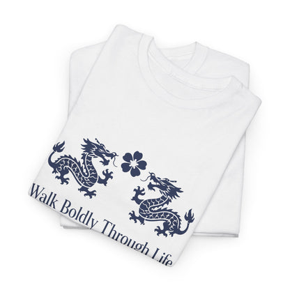 Inspirational 'Walk Boldly Through Life' Japanese Dragon Tee